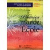 POESIES DU MONDE POUR L'ECOLE CYCLES 2 ET 3 - LIVRE DE L'ELEVE - ED.1999