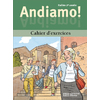 ANDIAMO! 2E ANNEE - ITALIEN - CAHIER D'EXERCICES - EDITION 2001 - 3E (LV2) - 1RE (LV3)