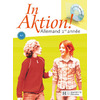 IN AKTION PALIER 1 ANNEE 1 - ALLEMAND - LIVRE DE L'ELEVE - EDITION 2007