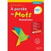 LE NOUVEL A PORTEE DE MOTS - FRANCAIS CE2 - PHOTOFICHES + CD - ED. 2017