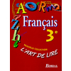 L'ART DE LIRE FRANCAIS 3EME MANUEL ELEVE 1999
