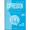 EXPRESSION ECRITE CE2 CYCLE DES APPROFONDISSEMENTSGUIDE PEDAGOGIQUE PROFESSEUR