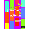 GRAMMAIRE & ACTIVITES 5E