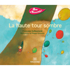 QUE D'HISTOIRES ! CP - SERIE 1 (2001) - PERIODE 3 : ALBUM LA HAUTE TOUR SOMBRE