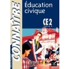 CONNAITRE - EDUCATION CIVIQUE CE2 ED. 2002