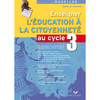 MAGELLAN ENSEIGNER L'EDUCATION A LA CITOYENNETE AU CYCLE 3 ED. 2008 - GUIDE PEDAGOGIQUE