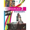 ESCAPADES MANUEL UNIQUE FRANCAIS 3E ED. 2012 - MANUEL DE L'ELEVE (FORMAT COMPACT)
