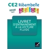 RIBAMBELLE - FRANCAIS CE2 ED. 2017 - LIVRET D'ENTRAINEMENT A LA LECTURE FLUIDE