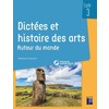 DICTEES ET HISTOIRE DES ARTS CYCLE 3 - AUTOUR DU MONDE + RESSOURCES NUMERIQUES
