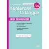 LE NOUVEL EXPLORONS LA LANGUE CM1- GUIDE PEDAGOGIQUE 2020