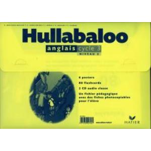 HULLABALOO - ANGLAIS CYCLE 3 NIVEAU 2, VALISETTE DE TOUT LE MATERIEL ET LE FICHIER PEDAGOGIQUE