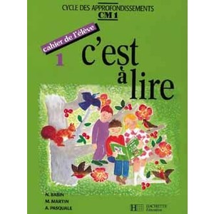 C'EST A LIRE CM1 - CAHIER DE L'ELEVE 1 - ED.1991
