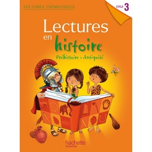 LECTURES THEMATIQUES - HISTOIRE CYCLE 3 - MANUEL ELEVE - EDITION 2012