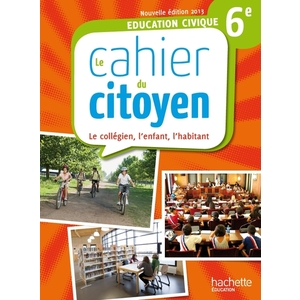 LE CAHIER DU CITOYEN 6E - EDITION 2013