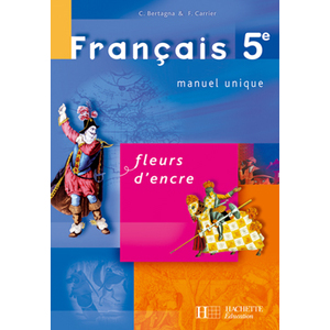 FLEURS D'ENCRE 5E - FRANCAIS - LIVRE DE L'ELEVE - EDITION 2006 - MANUEL UNIQUE