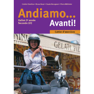 ANDIAMO... AVANTI! 3E ANNEE - ITALIEN - CAHIER D'EXERCICES - EDITION 2002