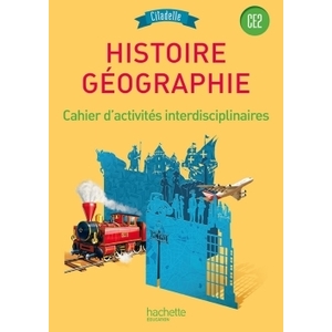HISTOIRE-GEOGRAPHIE CE2 - COLLECTION CITADELLE - CAHIER D'EXERCICES - EDITION 2015