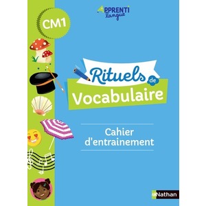 RITUELS DE VOCABULAIRE CM1 - CAHIER D'ENTRAINEMENT