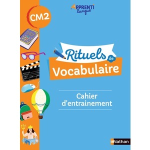 RITUELS DE VOCABULAIRE CM2 - CAHIER D'ENTRAINEMENT
