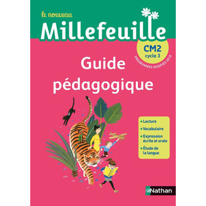 LE NOUVEAU MILLEFEUILLE - GUIDE PEDAGOGIQUE CM2 - CYCLE 3 2019