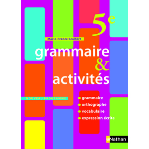 GRAMMAIRE & ACTIVITES 5E