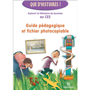 QUE D'HISTOIRES ! CE2 (2004) - GUIDE PEDAGOGIQUE ET FICHIER PHOTOCOPIABLE