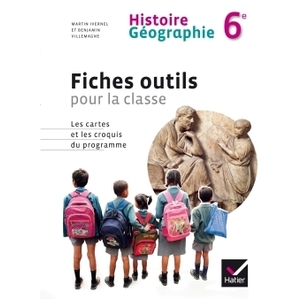 HISTOIRE GEOGRAPHIE 6E ED. 2014 - FICHES OUTILS POUR LA CLASSE