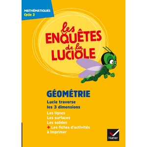 LES ENQUETES DE LA LUCIOLE CYCLE 3 - GEOMETRIE : LUCIE TRAVERSE LES 3 DIMENSIONS - DVD