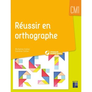 REUSSIR EN ORTHOGRAPHE CM1 + CD ROM