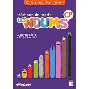 LES NOUMS CP - METHODE DE MATHS - CAHIER JOURNAL DU PROFESSEUR