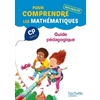 POUR COMPRENDRE LES MATHEMATIQUES CP - GUIDE PEDAGOGIQUE - ED. 2014