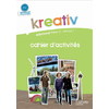 KREATIV PALIER 2 ANNEE 1 - ALLEMAND - CAHIER D'ACTIVITES - EDITION 2009