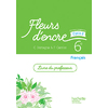 FLEURS D'ENCRE FRANCAIS CYCLE 3 / 6E - LIVRE DU PROFESSEUR - ED. 2016