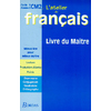 ATELIER DE FRANCAIS CYCLE 3 CM2 LIVRE DU MAITRE