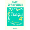 L'ART DE LIRE 4EME GUIDE DU PROFESSEUR 1998