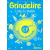 GRINDELIRE METHODE DE LECTURE CP CYCLE 3 LIVRE DU MAITRE