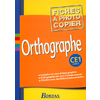 ORTHOGRAPHE CE1 2002 FICHES A PHOTOCOPIER
