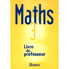 MATHS 3EME LIVRE DU PROESSEUR 2003