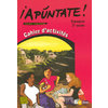 APUNTATE ESPAGNOL COLLEGE 2EME ANNEE 2007 CAHIER D'ACTIVITES