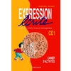 EXPRESSION ECRITE CE1. CAHIER ELEVE