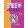 EXPRESSION ECRITE CM2 LIVRE ELEVE