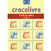 CROCOLIVRE 1 & 2 LECTURE CP GUIDE DU MAITRE