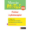 VIVRE LES MATHS - FICHIER A PHOTOCOPIER CE2