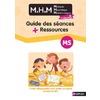 MHM - MS - GUIDE DES SEANCES + RESSOURCES