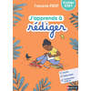 MON ANNEE DE FRANCAIS - CAHIER J'APPRENDS A REDIGER CM1 - 2020