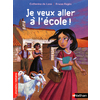 JE VEUX ALLER A L'ECOLE