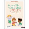 ETRE BIEN POUR APPRENDRE - ACCUEILLIR ET ENSEIGNER TPS ET PS