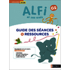 ALFI ET SES AMIS - GUIDE DES SÉANCES ET RESSOURCES - GS