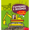 J'APPRENDS A DESSINER LES ENGINS DE CHANTIER