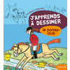 J'APPRENDS A DESSINER LE PONEY-CLUB